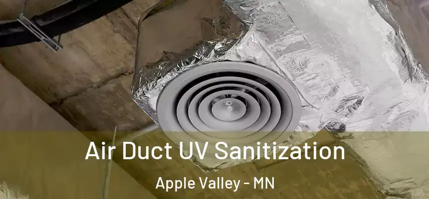  Air Duct UV Sanitization Apple Valley - MN