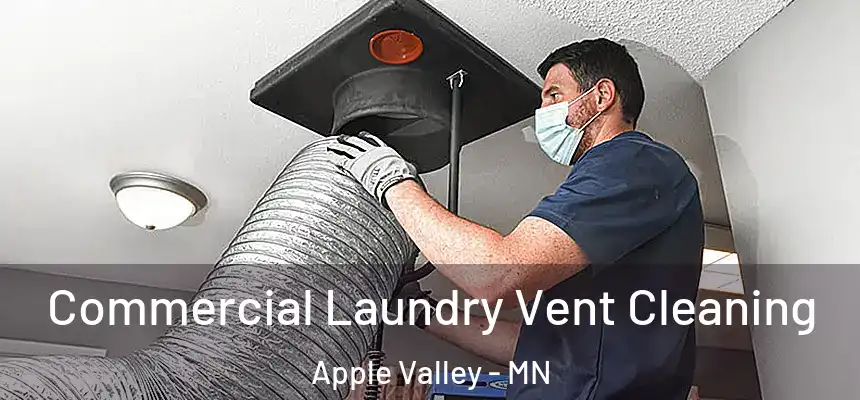  Commercial Laundry Vent Cleaning Apple Valley - MN