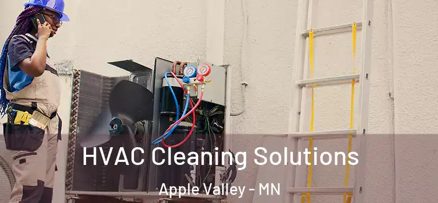 HVAC Cleaning Solutions Apple Valley - MN