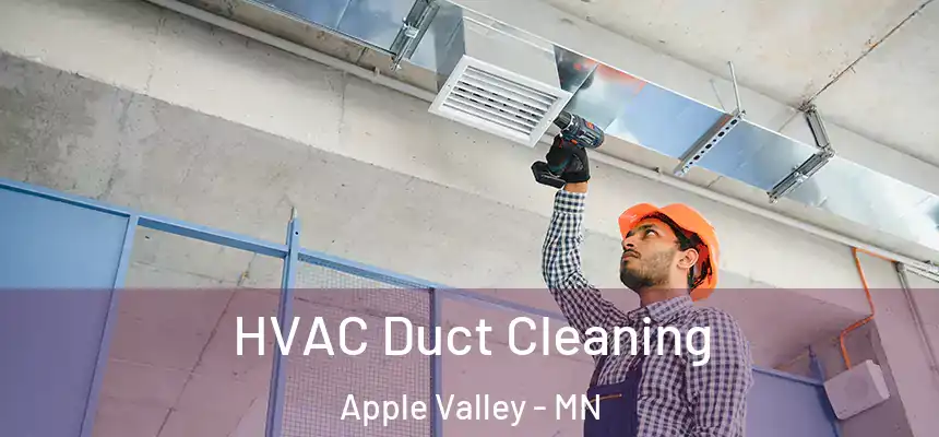  HVAC Duct Cleaning Apple Valley - MN
