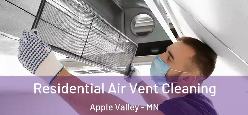  Residential Air Vent Cleaning Apple Valley - MN