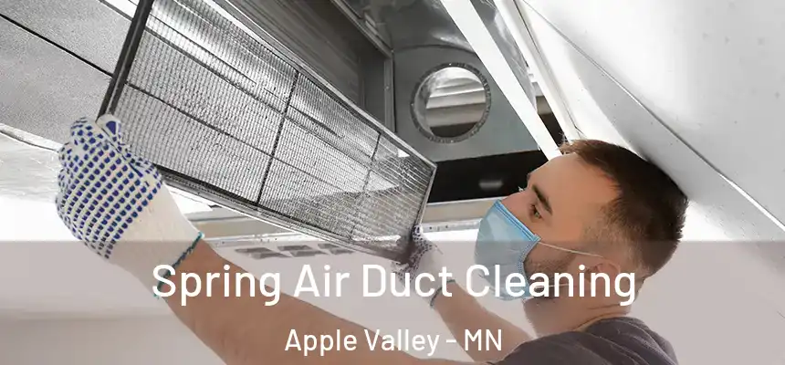  Spring Air Duct Cleaning Apple Valley - MN